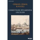 Uhreviler Diyarında Geceler - Osman Cemal Kaygılı