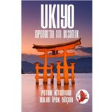 Ukiyo - Japonya’da Anı Yaşamak - Petek Kitamura Balım İpek Göçen