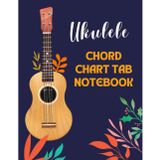 Ukulele Chord Chart Tab Notebook: Blank Ukulele Tabs Music Sheets, 8 Staves with 5 Chord Chart, Journal for Writing and Compositing Music