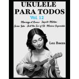 Ukulele para Todos Vol. 12