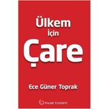 Ülkem İçin Çare - Ece Güner Toprak