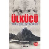 Ülkücü; Türk Milliyetçiliği Temel Kavramlar