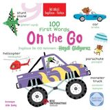 Ulora Iki Dilli Ingilizce-Türkçe 100 Fırst Words – On The Go / Ingilizce Ilk 100 Kelimem – Haydi Gidiyoru