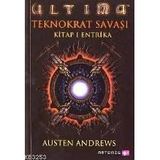 ULTIMA TEKNOKRAT SAVAŞI KITAP 1 ENTRIKA - AUSTEN ANDREWS