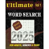 Ultimate Word Search Vol 1: Fun puzzle game with more than 5000 words and 179 themed puzzles | massive 8.5 * 11 book with solutions | For All ages specially Adults. seniors and teens