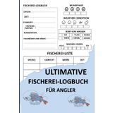 ultimative Fischerei-Logbuch für Angler: Der perfekte Begleiter für deine größten Fangmomente , Größe 6 x9 120 Seiten