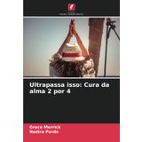 Ultrapassa isso: Cura da alma 2 por 4