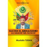 Ulu Hakan 2. Abdülhamid Han - Mustafa Turan