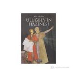 Uluğbey’in Hazinesi - Adil Yakubov