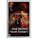 Ulus Devletin Yarım Türkler`i - Palet Yayınları