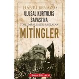 Ulusal Kurtuluş Savaşı'na Toplumsal Katkı Sağlayan Mitingler - Hanri Benazus