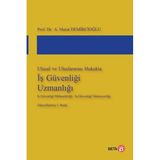 Ulusal ve Uluslararası Hukukta İş Güvenliği Uzmanlığı: (İş Güvenliği Mühendisliği / İş Güvenliği Teknisyenlği)