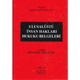 Ulusalüstü İnsan Hakları Hukuku Belgeleri 1. Cilt: Bölgesel Sistemler