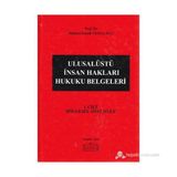 ULUSALÜSTÜ İNSAN HAKLARI HUKUKU BELGELERI (1. CILT) - MEHMET SEMIH GEMALMAZ