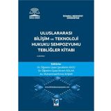 Uluslararası Bilişim ve Teknoloji Hukuku Sempozyumu Tebliğler Kitabı