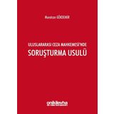 Uluslararası Ceza Mahkemesinde Soruşturma Usulü - Murat Gökdemir