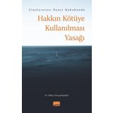 Uluslararası Deniz Hukukunda Hakkın Kötüye Kullanılması Yasağı Nobel Bilimsel Eserler