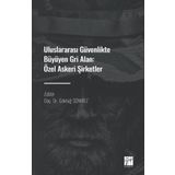 Uluslararası Güvenlikte Büyüyen Gri Alan Özel Askeri Şirketler Göktuğ Sönmez