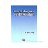 ULUSLARARASI HUKUK AÇISINDAN ÇEVRESEL ETKI DEĞERLENDİRMESİ - ŞULE GÜNEŞ