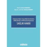 Uluslararası Hukuk Avrupa Birliği Düzenlemeleri AİHM İçtihatları ve AYM Kararları Kapsamında Sağlık