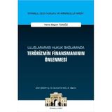 Uluslararası Hukuk Bağlamında Terörizmin Finansmanının Önlenmesi (Ciltli)
