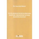 Uluslararası Hukuk Bireysel Başvuru Prosedürü İçinde Mağdur Statüsü / 9786051523699