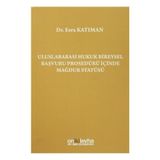 Uluslararası Hukuk Bireysel Başvuru Prosedürü İçinde Mağdur Statüsü - Esra Katıman