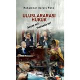 Uluslararası Hukuk- G erçek mi Yanılsama mı?