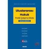 Uluslararası Hukuk Pratik Çalışma Kitabı Prof. Dr. İbrahim Kaya, Prof. Dr. Cüneyt Yüksel, Doç. Dr. Galip Engin Şimşek 4.