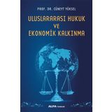 Uluslararası Hukuk ve Ekonomik Kalkınma - Cüneyt Yüksel