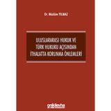 Uluslararası Hukuk ve Türk Hukuku Açısından İthalatta Korunma Önlemleri / 9786254322587