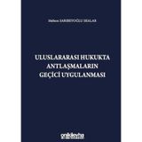 Uluslararası Hukukta Antlaşmaların Geçici Uygulanması / On İki Levha Yayınları / 9786254320620