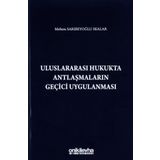 Uluslararası Hukukta Antlaşmaların Geçici Uygulanması