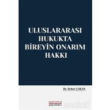 Uluslararası Hukukta Bireyin Onarım Hakkı