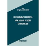 Uluslararası Hukukta Hak Arama Ve Usul -mahkemeler / Sevda Keskin