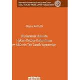 Uluslararası Hukukta Hakkın Kötüye Kullanılması ve ABD'nin Tek Taraflı Yaptırımları İstanbul Ünivers
