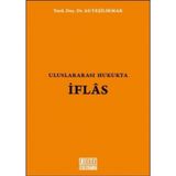Uluslararası Hukukta İflas / Ali Yeşilırmak / On İki Levha Yayınları / 9786055373320
