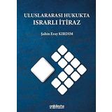 Uluslararası Hukukta Israrlı İtiraz