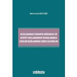 Uluslararası Hukukta Müdahale ve Kuvvet Kullanımının Yasaklanması İlkeleri Bağlamında Siber Saldırıl