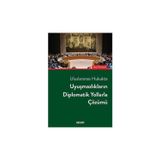 Uluslararası Hukukta Uyuşmazlıkların Diplomatik Yollarla Çözümü Habip Ünyılmaz 2017/01