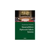 Uluslararasi Hukuktauyusmazliklarin Diplomatik Yollarla Cozumu