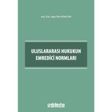 Uluslararası Hukukun Emredici Normları / Ayşe Nur Afacan / On İki Levha Yayınları / 9786254323843