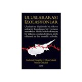 ULUSLARARASI İZOLASYONLAR - MEHMET HASGÜLER;OKAN ŞAFAKLI;MURAT ÖZKALELİ
