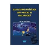 Uluslararası Politikada Doğu Akdeniz ve Adalar Denizi - Nobel Akademi Yayınları