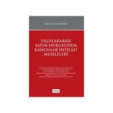 Uluslararası Satım Hukukunda Kanunlar İhtilafı Meseleleri - Yusuf Çalışkan