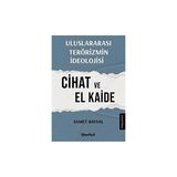 Uluslararası Terörizmin İdeolojisi: Cihat ve El Kaide - Samet Baysal
