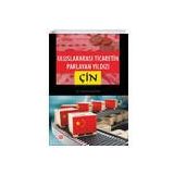Uluslararası Ticaretin Parlayan Yıldızı Çin Ekin Yayınevi