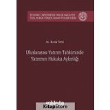Uluslararası Yatırım Tahkiminde Yatırımın Hukuka Aykırılığı - Burak Terzi