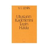 ULUSLARIN KADERLERINI TAYIN HAKKI - VLADIMIR İLYİÇ LENIN