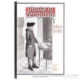 ULUSLARIN ZENGİNLİĞİ 1 - ADAM SMITH